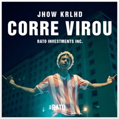 Jhow Krlhd - Corre Virou [Prod. Rato Inc.]
