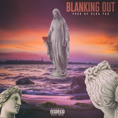 6kunk - Blanking Out (Prod By, Vera Pax)