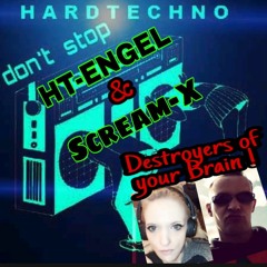 HT - EnGeL & Scream - X Destroyers Of Your Brain. 180bpm Mix