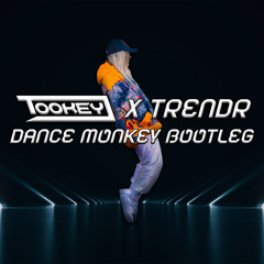 Tones And I - Dance Monkey (Tookey & TrendR Bootleg)