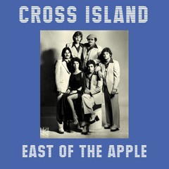 Cross Island - East Of The Apple (The 'Just A Little Different' Mix)