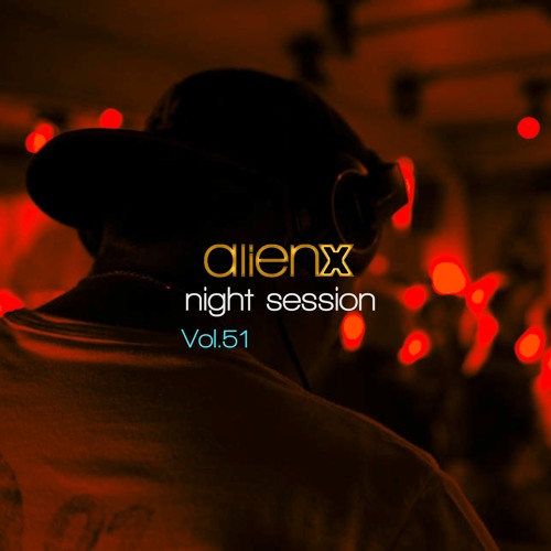 ALIEN X NIGHT SESSION vol.51