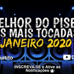 O MELHOR DO PISEIRO - AS MAIS TOCADAS JANEIRO 2020 - DJ Natito Mix
