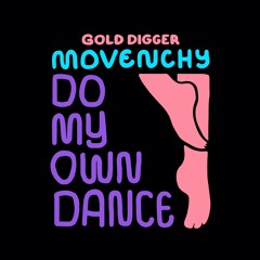 Movenchy - Work It Out [Gold Digger]