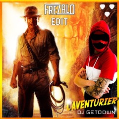 L'aventurier - DJ Getdown (Frezalo Kick Edit)