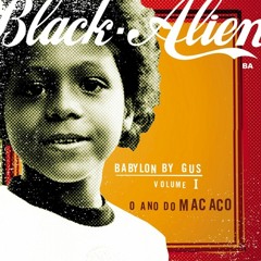 Black Alien - Babylon By Gus Volume 01 Ano Do Macaco