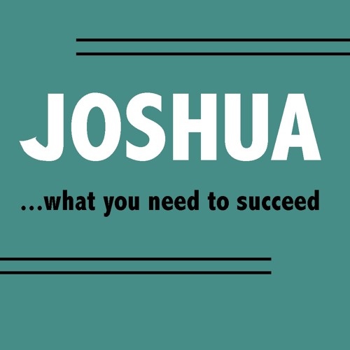 Joshua|What You Need to Succeed