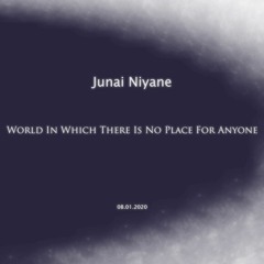 World In Which There Is No Place For Anyone
