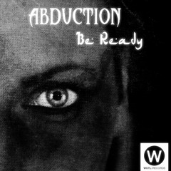 Abduction - Be Ready (Original Mix) [WUTL Records] ◑ FREE DOWNLOAD ◑