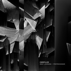 Cømpiler - Deep Learning [Premiere]