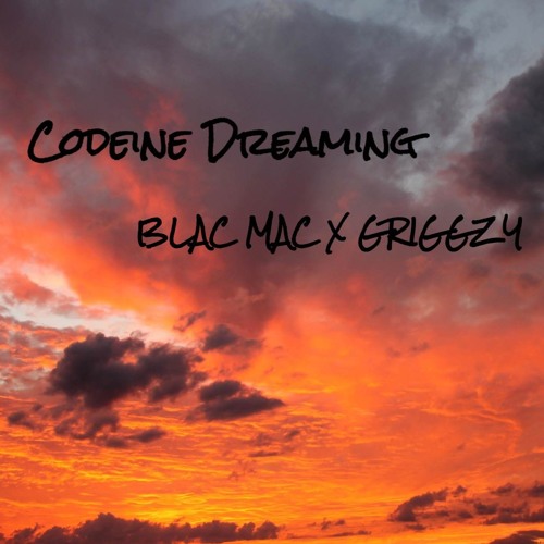 Griggzy X Blac Mac - Codiene Dreaming