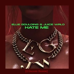 Ellie Goulding & Juice WRLD - Hate Me (D3ncem Remix)