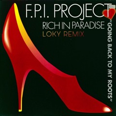 F.P.I. Project - Rich in Paradise (Loky Remix)