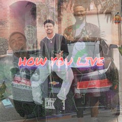 Dee Low Key - How You Live