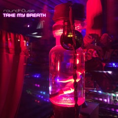 Take My Breath