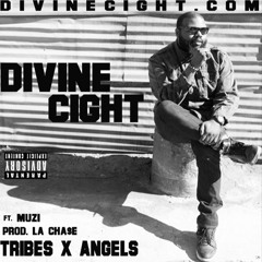 Tribes X Angels ft. Muzi (prod. by LA Chase)