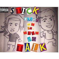 Sticktalk ft. MTTM OG (Prod. Fuurgg)