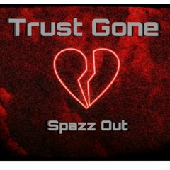 Spazz - Trust Gone