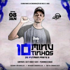 10 MINUTINHOS DE PUTARIA (PARTE 2) { DJ JB DU CM } PIC DE VIX 2020