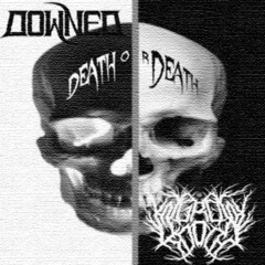Oowned X Ingrown Tooth - Death Or Death (Original Mix)