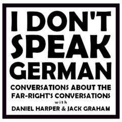 I Don't Speak German, Episode 4 - Unite the Right, the Aftermath