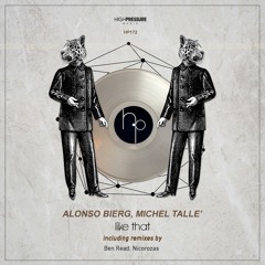 Alonso Bierg, Michel Tallè - Like That (Ben Read Remix)