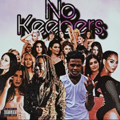 No Keepers Ft. Chief Jelly
