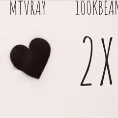 2x Mtvray x Bean