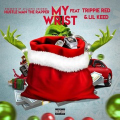 MyWrist Ft Trippie Redd & Lil Keed