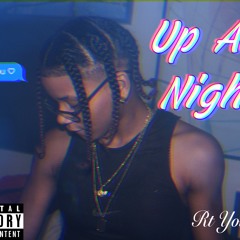 Up All Night - Rt Youngin