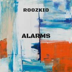Roozkid - Alarms