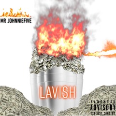 Lavish - MrJohnnieFive