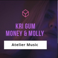 Kri Gum - Money &  Molly (TUNOWY BENGER)