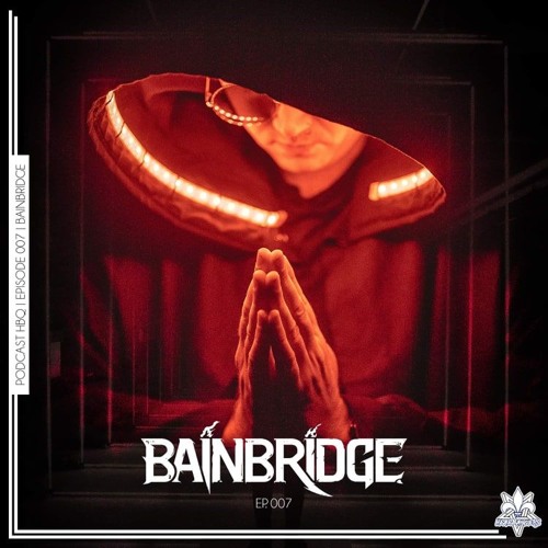 HBQ PODCAST PRESENTS BAINBRIDGE