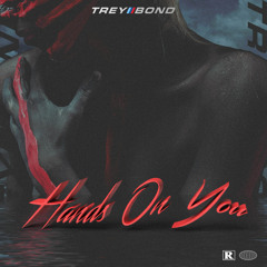 Hands On You (TreFlip)