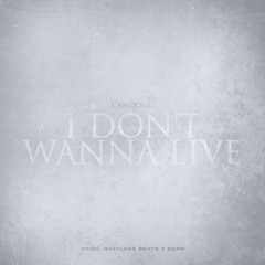I Don't Wanna Live (Prod. NextLane Beats x Seph)