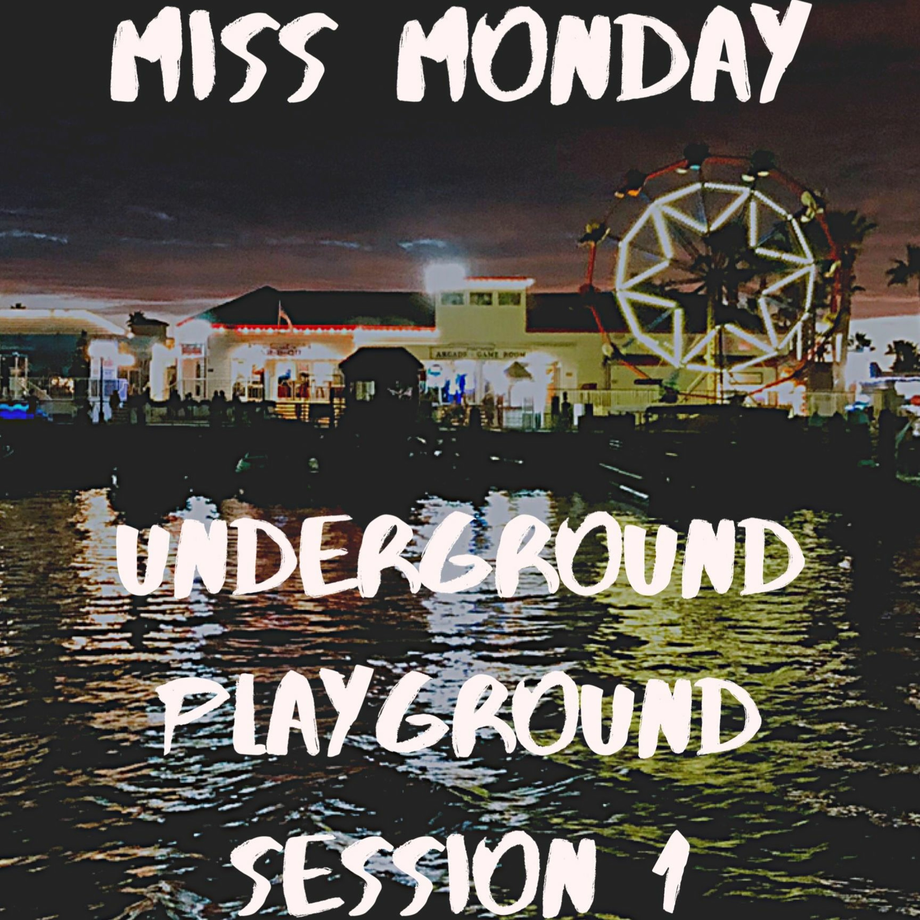 Underground Playground Session 1 episode artwork