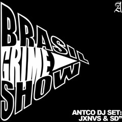 Brasil Grime Show: ANTCONSTANTINO, JXNVS & SD9