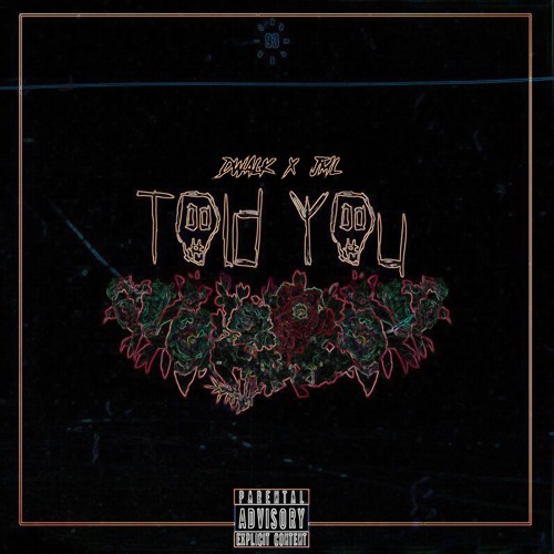 Dwalk Told You (Remix) [feat. JML]