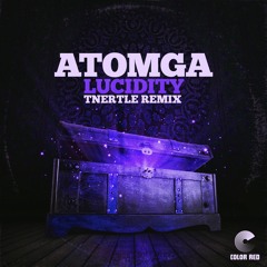 Atomga - "Lucidity (Tnertle Remix)" | Color Red Remix