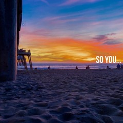 So You