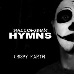 "Halloween Hymns" (Halloween Michael Myers type beat)- CRISPYKARTEL