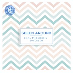 Sbeen Around | MUG Melodies EP 18