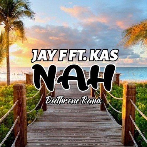 Nah [ DeeThrone Remix ] 2020 🎧🌴