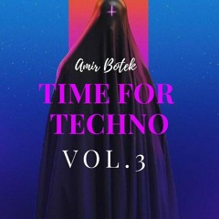 Amir Botek _ Time For Techno VOL.3 ( 2020 Podcast )