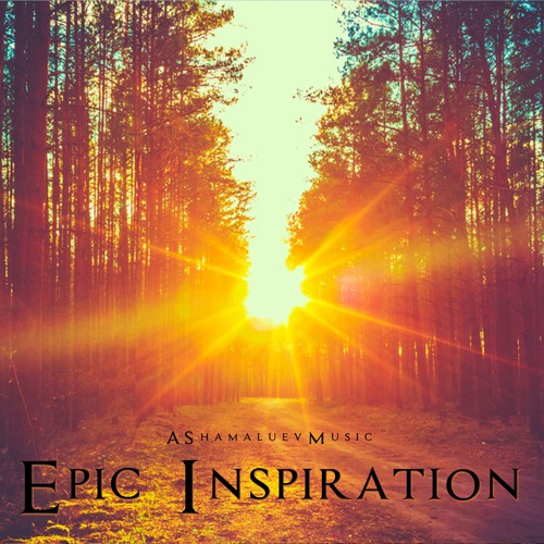 Stream Epic Inspiration - Inspirational and Motivational Cinematic Background  Music (FREE DOWNLOAD) by AShamaluevMusic | Listen online for free on  SoundCloud