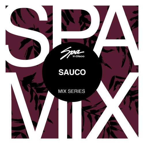 Spa In Disco - Artist 014 - SAUCO - Mix Series