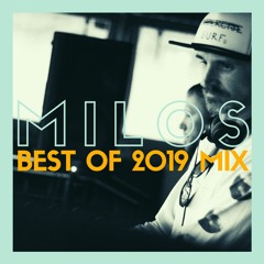 Milos - Best Of 2019 Mix