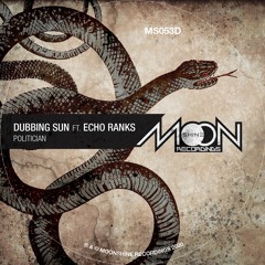 MS053 - Dubbing Sun & Echo Ranks - Politician / Radikal Guru Remix