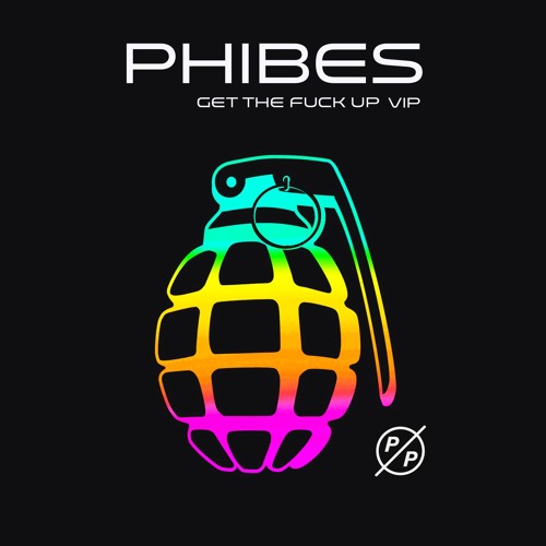 Phibes - Get The Fuck Up (Patreon)